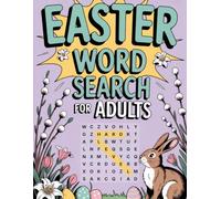Easter Word Search for Adults: 80 Hard Level Puzzles, Find Hidden Words in 8 Directions, Brain-Boosting Holiday Puzzle Book with Solutions
