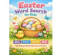 Easter Word Search for Kids: 50 Spring & Easter Word Search Puzzles - Large Print 8.5×11 Activity Book for Kids Ages 6-10, Perfect for Easter Baskets, Classroom Fun, Travel, and Screen-Free Learning!