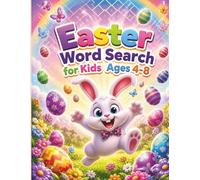 Easter Word Search for Kids Ages 4-8: Fun Spring & Holiday Puzzle Book with Easy Word Finds, Large Print, and Seasonal Themes for Early Learners