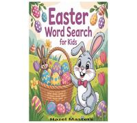 Easter Word Search for Kids: Holiday Edition: The Ultimate Word Search for Kids 8-12 to Celebrate Spring