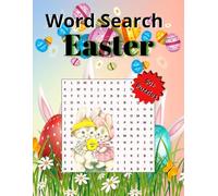 Easter Word Search: Fun Word Puzzle With Easy to Read Print about Easter, Eggs and More | 50+ Puzzles Gift for Vacations, Holidays and Free Times