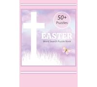 EASTER Word Search Puzzle Book 50+ Puzzles: 50+ Puzzles with easy-to-read print about Easter, Christianity, the Bible, and more. 6x9", 111 ... Bible Study, vacations, & relaxation.