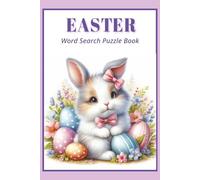 EASTER Word Search Puzzle Book: 55 Puzzles with easy-to-read print about Easter, holidays, word searches, and more. 6x9", 111 pages...Great gift for ... adults, seniors, vacations, and relaxation.