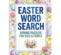 Easter Word Search Spring Puzzles: Christian Easter Puzzles for Kids and Families with Faith-Based Word Search Fun, Holy Week Themes, Scripture-Inspired Vocabulary, and Solutions Included