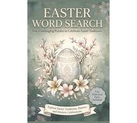 Easter Word Search: Word Search Puzzle Book for Seniors, Teens, and Adults Featuring Easter Traditions, History, Spring Celebrations, and Fun ... Word Search & Interesting Facts Collection)