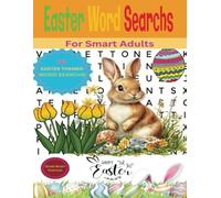 Easter Word Search's For Smart Adults: 8.5 X 11 | 50 Large Print Easter Word Search's & Solutions | Great for Holiday fun Traveling and Relaxation (Word Find Books For Adults)