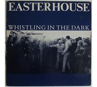 Easterhouse - WHISTLING IN THE DARK 12 INCH (12" VINYL) UK ROUGH TRADE 1985