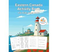 Eastern Canada Travel Activity Book for Kids 8-12 - Family Trip Games & Puzzles: Scavenger Hunts, Mazes, Word Searches & Travel Games for Family Trips