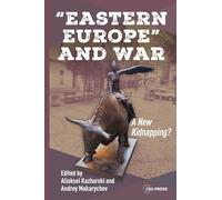 “Eastern Europe” and War: A New Kidnapping?