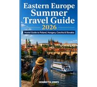 Eastern Europe Summer Travel Guide 2026: Hostel Guide to Poland, Hungary, Czechia & Slovakia (2026 Travel Books, Vacation and Tour Guides)