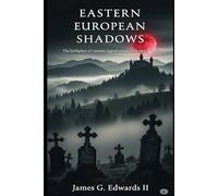Eastern European Shadows: The birthplace of vampire legend reveals its darkest secrets (THE VEIL CHRONICLES: GLOBAL VAMPIRE ENCOUNTERS)