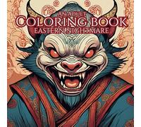 Eastern Nightmare: An Adult Coloring Book of China’s Most Infamous Ghosts & Monsters