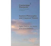 Eastern Philosophy and Classical Theism (Elements in Global Philosophy of Religion)