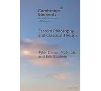 Eastern Philosophy and Classical Theism (Elements in Global Philosophy of Religion)