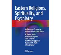 Eastern Religions, Spirituality, and Psychiatry: An Expansive Perspective on Mental Health and Illness