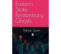 Eastern State Penitentiary Ghosts