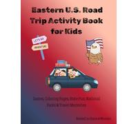 Eastern U.S. Road Trip Activity Book for Kids: Games, Coloring Pages, State Fun, National Parks & Travel Memories