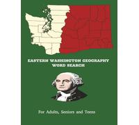 Eastern Washington Geography Word Search: Learn about the Geography of Eastern Washington one word at a time. | 8.5 x 11 inches 50 Puzzles | Easy to Read for Adults, Seniors and Teens