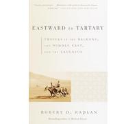 EASTWARD TO TARTARY (Vintage Departures) [Idioma Inglés]: Travels in the Balkans, the Middle East, and the Caucasus