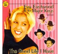 Eastwood Eva & the Major Keys - Good Life I Have