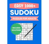 Easy 1000+ Sudoku Puzzles for Adults: 9 x 9 Grids with Full Solutions | Great Gift Idea (Sudoku Mastery Series)