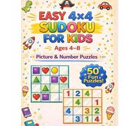 Easy 4x4 Sudoku for Kids: Picture & Number Puzzles for Ages 4-8 | 50 Fun Brain-Boosting Grids with 3 Difficulty Levels