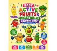 Easy Active Fruits and Vegetables Coloring Book for Kids Ages 3-5: Cute and Fun Healthy Food Characters Exercising | Big Bold Easy Coloring Pages for Toddlers and Preschoolers