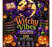 Easy Adult Coloring Book: 100 Witchy Vibes Easy Adult Coloring Book: Bold and Simple Magical Designs for Stress Relief, Relaxation and Creative Fun