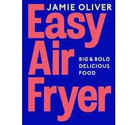 Easy Air Fryer: Big & Bold Delicious Food