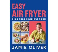 Easy Air Fryer: Big & Bold Delicious Food [American Measurements]