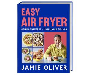 Easy Air Fryer: Geniale Rezepte - Maximaler Genuss mit Ihrer Heißluftfritteuse