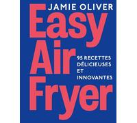 Easy air fryer: Le livre que vous attendiez !