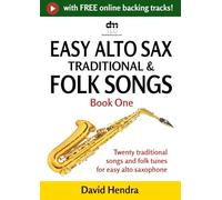 Easy Alto Sax Traditional & Folk Songs - Book One: Twenty traditional songs & folk tunes arranged for easy alto saxophone (easy alto sax series)