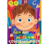 EASY AND FUN ABC COLORING BOOK: Ages 3-8, Over 100 words, Discover and Color 4 Exciting Words for Each Letter of the Alphabet - A Creative Journey from A to Z!