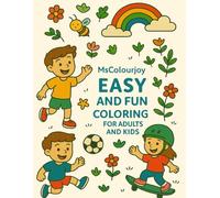 Easy and Fun Coloring Book for Adults and Kids: Big Simple Designs with Animals, Flowers, Nature, Cute Stuff and More for Stress Relief and Relaxation