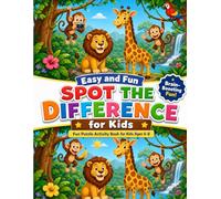 Easy and Fun Spot the Difference for kids Ages 4-8: Fun Puzzle Activity Book for with Cute Scenes, Easy Visual Challenges & Brain-Boosting Observation Skills