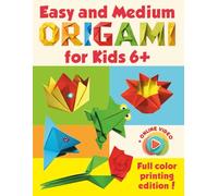 Easy and Medium Origami for Kids 6+: Full Color Printing. 20 New Models. Online Video