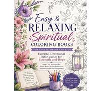 Easy And Relaxing Spiritual Coloring Books for Adults, Teens and Kids: Favorite Devotional Bible Verses for Strength and Hope with Cute Pictures for ... Reflection, Inspiration and Encouragement