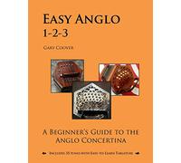 Easy Anglo 1-2-3: A Beginner's Guide to the Anglo Concertina