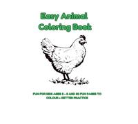 Easy Animal Coloring Book: Fun for kids age 3-8 and 30 fun pages to colour +letter practice