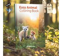 Easy Animal Coloring Book: Simple Big Pictures of Cute Animals for Fun and Relaxing Coloring