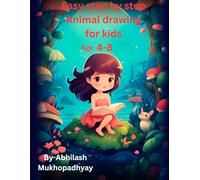 Easy Animal Drawing Book for Kids: Step-by-Step Guide to Draw 50+ Cute Animals (Ages 4-8)