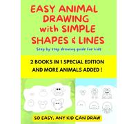 EASY ANIMAL DRAWING WITH SIMPLE SHAPES & LINES - 2 BOOKS IN 1: Step by step drawing guide for kids (Easy Drawing for Kids)