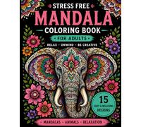 Easy Animal Mandala Coloring Book for Adults: Stress Relief & Relaxation with Simple Designs for Mindfulness: Stress Relief & Relaxation with Simple Designs | Large Print Mindfulness Coloring Book