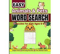 Easy Animals & Pets Word Search Puzzles for Kids Ages 6-8: 50 Easy Puzzles Featuring Amazing Animals, Pets, Fun Facts & Large Print Grids
