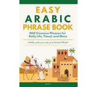 Easy Arabic Phrases Book: Essential Phrases for Travel, Work, and Everyday Conversations