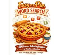 Easy as Pie Word Search: 50 Fun and Relaxing Word Search Puzzles Inspired by Pies and Baking for Adults and Seniors