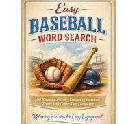 Easy Baseball Word Search: 100 Relaxing Puzzles Featuring Baseball Terms and Game-Day Language
