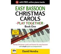 Easy Bassoon Christmas Carols - Play Together - Book One: Twenty Christmas carols and hymns for easy bassoon with simple piano accompaniment