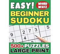 EASY BEGINNER SUDOKU PUZZLES LARGE PRINT: Relaxing Sudoku Book for Kids, Teens, Adults & Seniors - Over 500 Puzzles & Solutions - Brain Training Activity Game (Love Sudoku)